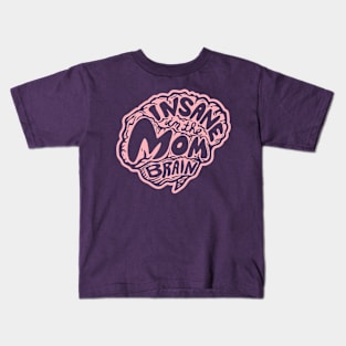 Insane in the Mom Brain Kids T-Shirt